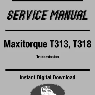 Maxitorque T313 T318 Transmission Service Repair Manual